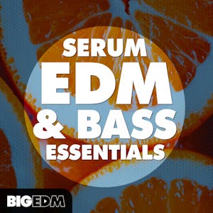 Serum EDM &amp; Bass Essentials